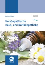 Homöopathische Haus- und Notfallapotheke Cover des Buches Homöopathische Haus- und Notfallapotheke (ISBN: 9783944002699)