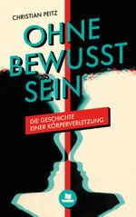 Ohne Bewusstsein Cover des Buches Ohne Bewusstsein (ISBN: 9783944055268)