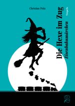 Die Hexe im Zug Cover des Buches Die Hexe im Zug (ISBN: 9783944055299)