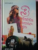 3 verrückte Sommertage . Cover des Buches 3 verrückte Sommertage . (ISBN: 9783944076829)