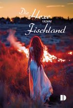 Die Hexe vom Fischland Cover des Buches Die Hexe vom Fischland (ISBN: 9783944102719)