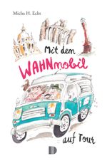Mit dem WAHNmobil auf Tour Cover des Buches Mit dem WAHNmobil auf Tour (ISBN: 9783944102733)