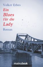Ein Blues für die Lady: Roman Cover des Buches Ein Blues für die Lady: Roman (ISBN: 9783944124414)