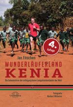Wunderläuferland Kenia Cover des Buches Wunderläuferland Kenia (ISBN: 9783944125473)