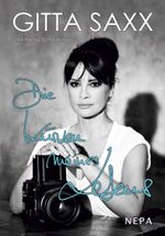 Gitta Saxx: Die Kurven meines Lebens Cover des Buches Gitta Saxx: Die Kurven meines Lebens (ISBN: 9783944176550)