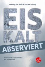 Eiskalt abserviert Cover des Buches Eiskalt abserviert (ISBN: 9783944264165)