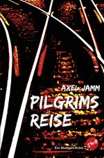 Pilgrims Reise Cover des Buches Pilgrims Reise (ISBN: 9783944264417)