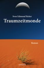 Traumzeitmonde Cover des Buches Traumzeitmonde (ISBN: 9783944269467)