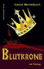 Blutkrone Cover des Buches Blutkrone (ISBN: 9783944284071)
