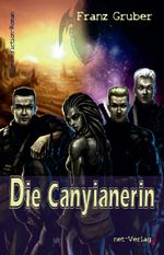 Die Canyianerin Cover des Buches Die Canyianerin (ISBN: 9783944284644)