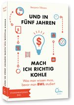 Und in fünf Jahren mach ich richtig Kohle Cover des Buches Und in fünf Jahren mach ich richtig Kohle (ISBN: 9783944296067)
