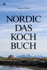 Nordic - Das Kochbuch Cover des Buches Nordic - Das Kochbuch (ISBN: 9783944297248)