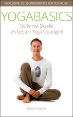YOGABASICS - So lernst Du die 25 besten Yogaübungen Cover des Buches YOGABASICS - So lernst Du die 25 besten Yogaübungen (ISBN: 9783944309217)