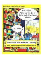 Das Hauptkommissar-Müller-Buch Cover des Buches Das Hauptkommissar-Müller-Buch (ISBN: 9783944324586)