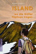 Island oder Wo die Götter Flipflops tragen Cover des Buches Island oder Wo die Götter Flipflops tragen (ISBN: 9783944359380)