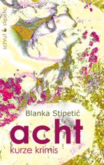 acht Cover des Buches acht (ISBN: 9783944359397)