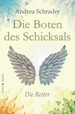 Die Boten des Schicksals - Die Reiter Cover des Buches Die Boten des Schicksals - Die Reiter (ISBN: 9783944359502)
