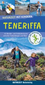Naturzeit mit Kindern: Teneriffa Cover des Buches Naturzeit mit Kindern: Teneriffa (ISBN: 9783944378329)