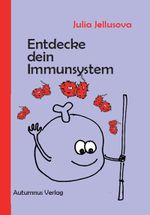 Entdecke dein Immunsystem Cover des Buches Entdecke dein Immunsystem (ISBN: 9783944382951)