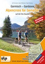 Garmisch - Gardasee: Alpencross für Genießer Cover des Buches Garmisch - Gardasee: Alpencross für Genießer (ISBN: 9783944386157)