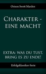 Charakter - eine Macht Cover des Buches Charakter - eine Macht (ISBN: 9783944432243)