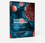 Corona-Infektionen effektiv vermeiden Cover des Buches Corona-Infektionen effektiv vermeiden (ISBN: 9783944439020)
