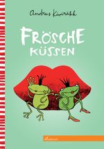 FRÖSCHE KÜSSEN Cover des Buches FRÖSCHE KÜSSEN (ISBN: 9783944445151)
