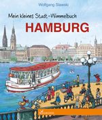 Mein kleines Stadt-Wimmelbuch Hamburg Cover des Buches Mein kleines Stadt-Wimmelbuch Hamburg (ISBN: 9783944445298)