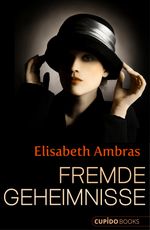 Fremde Geheimnisse Cover des Buches Fremde Geheimnisse (ISBN: 9783944490885)