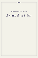 Artaud ist tot Cover des Buches Artaud ist tot (ISBN: 9783944503202)