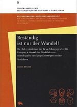 Beständig ist nur der Wandel!: Die Rekonstruktion der Besiedlungsgeschichte Europas während des Neolithikums mittels Paläontologie- und ... des Landesmuseums für Vorgeschichte Halle) Cover des Buches Beständig ist nur der Wandel!: Die Rekonstruktion der Besiedlungsgeschichte Europas während des Neolithikums mittels Paläontologie- und ... des Landesmuseums für Vorgeschichte Halle) (ISBN: 9783944507279)
