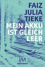 Mein Akku ist gleich leer Cover des Buches Mein Akku ist gleich leer (ISBN: 9783944543314)