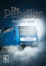 Die Pendler Cover des Buches Die Pendler (ISBN: 9783944554198)