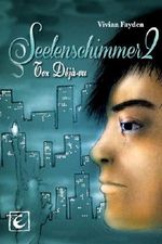 Seelenschimmer 2 Tox Deja-vu Cover des Buches Seelenschimmer 2 Tox Deja-vu (ISBN: 9783944554433)