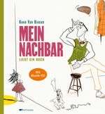 Mein Nachbar liest ein Buch Cover des Buches Mein Nachbar liest ein Buch (ISBN: 9783944572093)
