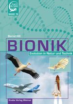 Bionik – Evolution in Natur und Technik Cover des Buches Bionik – Evolution in Natur und Technik (ISBN: 9783944575483)
