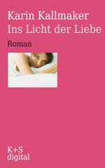 Ins Licht der Liebe Cover des Buches Ins Licht der Liebe (ISBN: 9783944576060)