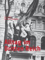Alltag im Dritten Reich Cover des Buches Alltag im Dritten Reich (ISBN: 9783944594330)