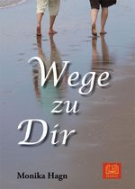Wege zu Dir Cover des Buches Wege zu Dir (ISBN: 9783944648347)