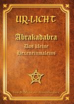 Abrakadabra – Das kleine Hexeneinmaleins Cover des Buches Abrakadabra – Das kleine Hexeneinmaleins (ISBN: 9783944648576)