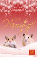 O Du Hamstige! Cover des Buches O Du Hamstige! (ISBN: 9783944648927)
