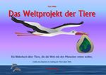 Das Weltprojekt der Tiere Cover des Buches Das Weltprojekt der Tiere (ISBN: 9783944665016)