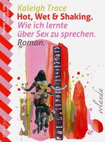 Hot, wet & shaking. Cover des Buches Hot, wet & shaking. (ISBN: 9783944666617)