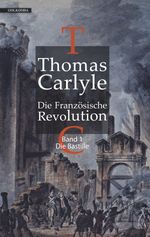 Die Französische Revolution I: Die Bastille Cover des Buches Die Französische Revolution I: Die Bastille (ISBN: 9783944720883)