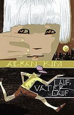 Lauf, Vater, lauf: Erzählungen Cover des Buches Lauf, Vater, lauf: Erzählungen (ISBN: 9783944751023)
