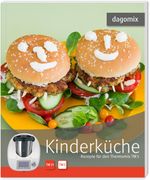 Kinderküche Rezepte für den Thermomix TM5 Cover des Buches Kinderküche Rezepte für den Thermomix TM5 (ISBN: 9783944789439)