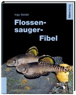 Flossensauger-Fibel Cover des Buches Flossensauger-Fibel (ISBN: 9783944821481)