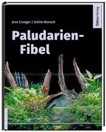 Paludarien-Fibel Cover des Buches Paludarien-Fibel (ISBN: 9783944821566)