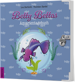Betty Bettas Aquarientagebuch Cover des Buches Betty Bettas Aquarientagebuch (ISBN: 9783944821979)