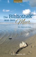 Die Bibliothek aus dem Meer Cover des Buches Die Bibliothek aus dem Meer (ISBN: 9783944841793)